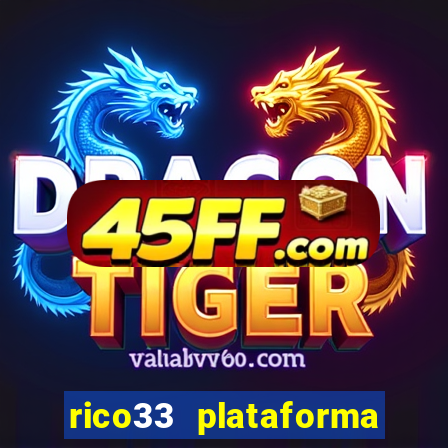rico33 plataforma de jogos